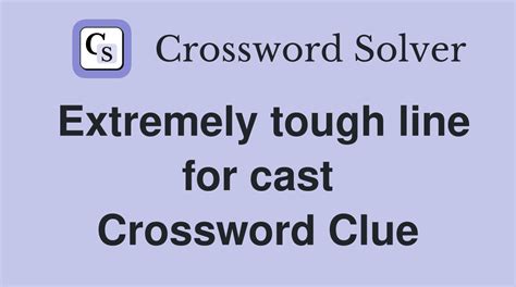 cast crossword clue